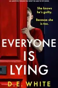 graphic of Everyone Is Lying by D.E. White Book cover
