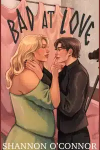 Graphic of Bad at Love by Shannon O'Connor Book cover