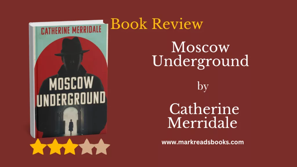 Moscow Underground by Catherine Merridale blog title graphic