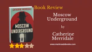 Moscow Underground by Catherine Merridale blog title graphic