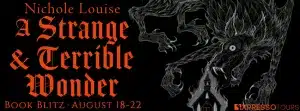 A Strange & Terrible Wonder by Nichole Louise blog cover post