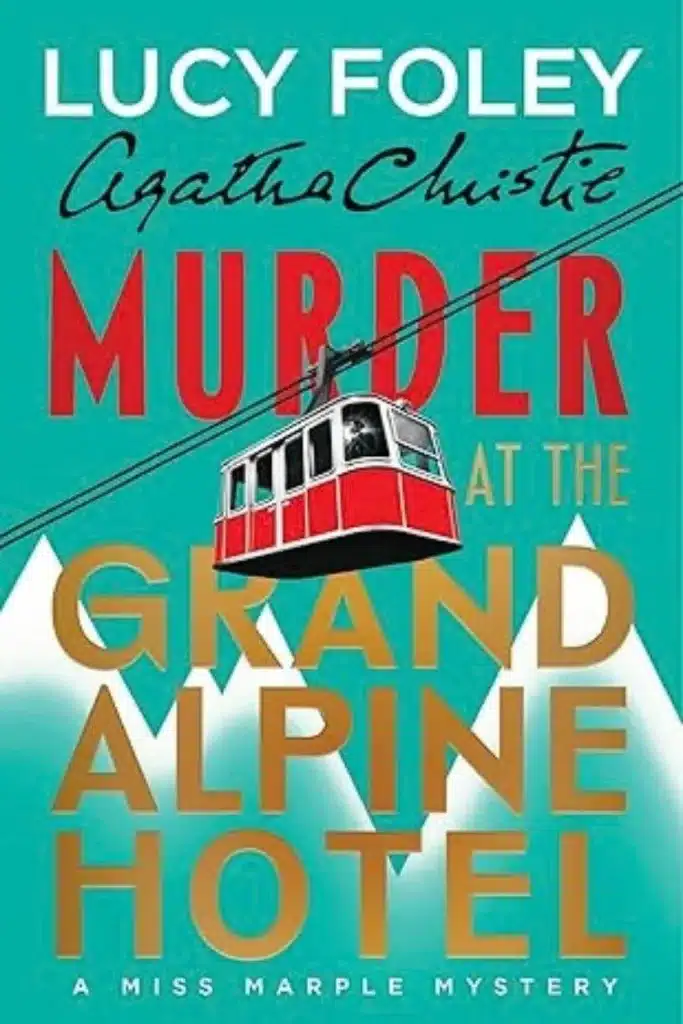 graphic of Murder at the Grand Alpine Hotel by Lucey Foley Book cover