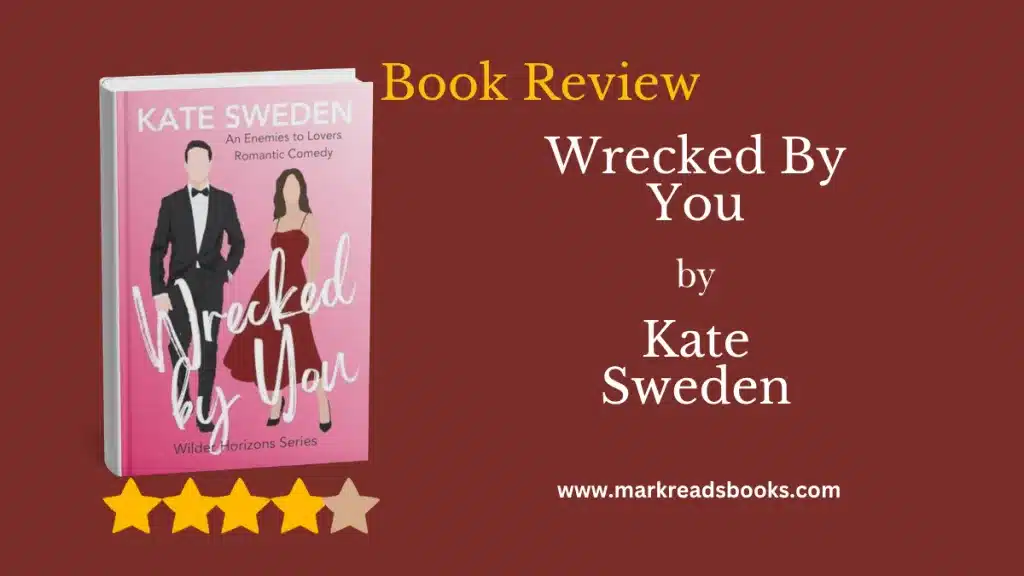 Wrecked By You by Kate Sweden blog title graphic